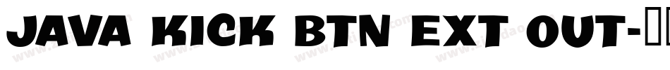 Java Kick BTN Ext Out字体转换